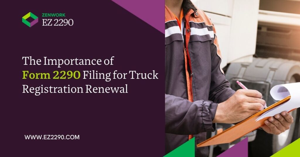 The Importance of Form 2290 Filing for Truck Registration Renewal
